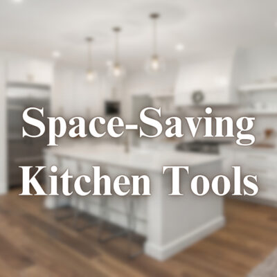 Space-Saving Kitchen Tools